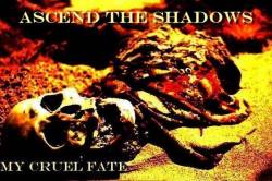 Ascend The Shadows : My Cruel Fate